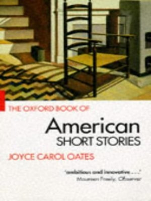 cover image of An anthology of American short stories From 'The Oxford book of American short stories'